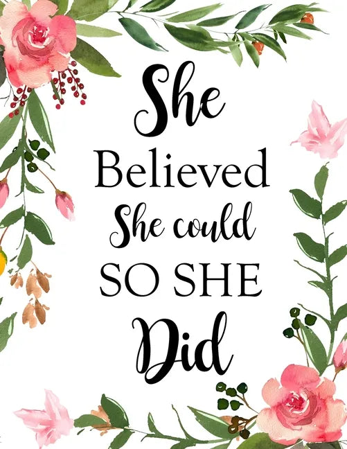 She Believed She Could So She Did: Adult Budget Planner (Printed), Budget Planner Book, Daily Planner Book, Floral Cover, Expense Tracker - Paperback