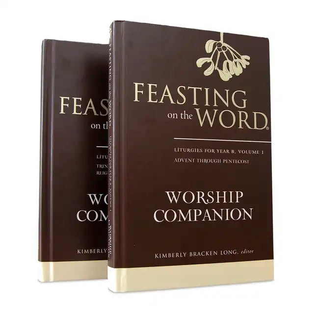 Feasting on the Word Worship Companion, Year B - Two-Volume Set: Liturgies for Year B - Hardcover
