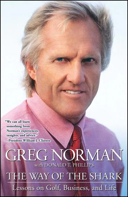 Way of the Shark: Lessons on Golf, Business, and Life - Paperback
