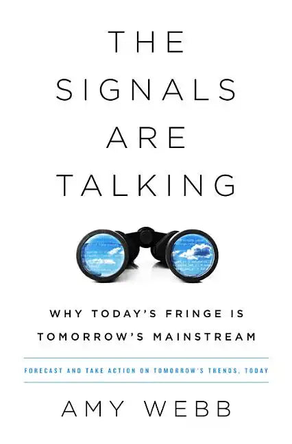 The Signals Are Talking: Why Today's Fringe Is Tomorrow's Mainstream - Paperback