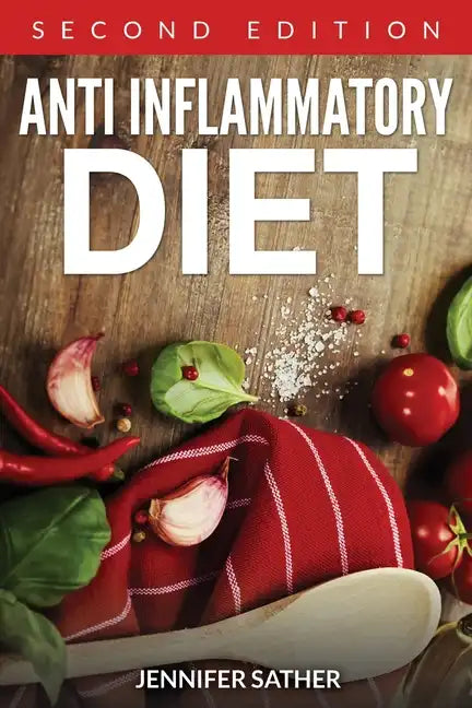 Anti Inflammatory Diet [Second Edition] - Paperback