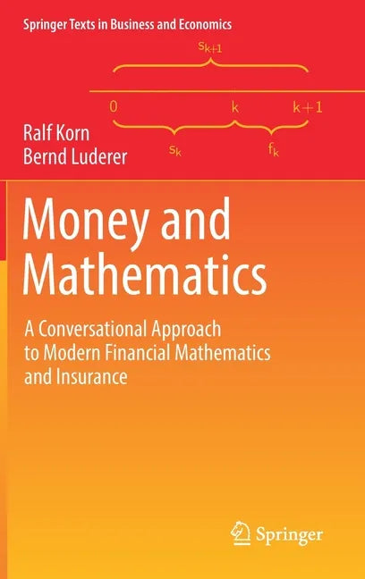 Money and Mathematics: A Conversational Approach to Modern Financial Mathematics and Insurance - Hardcover