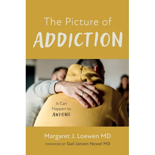 The Picture of Addiction: It Can Happen to Anyone - Hardcover