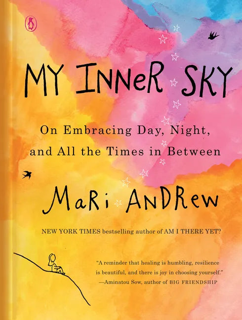 My Inner Sky: On Embracing Day, Night, and All the Times in Between - Hardcover