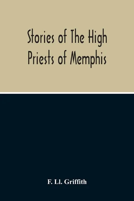 Stories Of The High Priests Of Memphis: The Dethon Of Herodotus And The Demotic Tales Of Khamuas - Paperback
