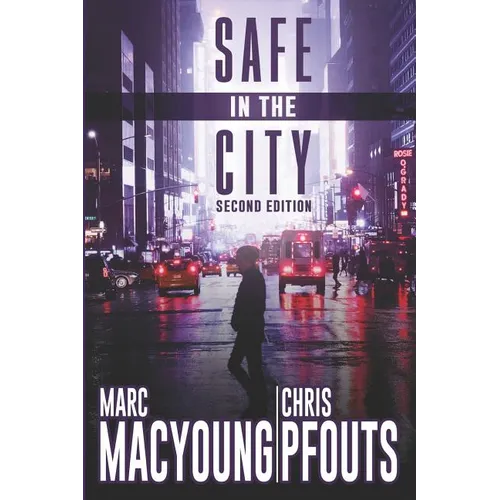 Safe in the City: A streetwise guide to avoid being robbed, ripped off, or run over - Paperback