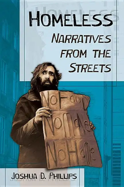Homeless: Narratives from the Streets - Paperback