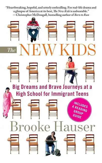 The New Kids: Big Dreams and Brave Journeys at a High School for Immigrant Teens - Paperback