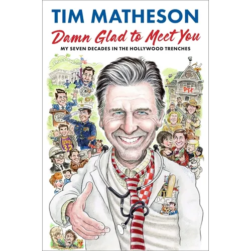 Damn Glad to Meet You: My Seven Decades in the Hollywood Trenches - Hardcover