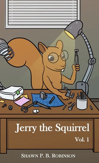 Jerry the Squirrel: Volume One - Hardcover