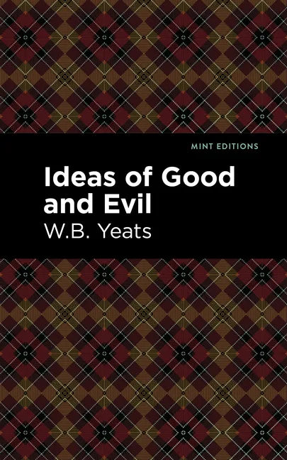 Ideas of Good and Evil - Hardcover