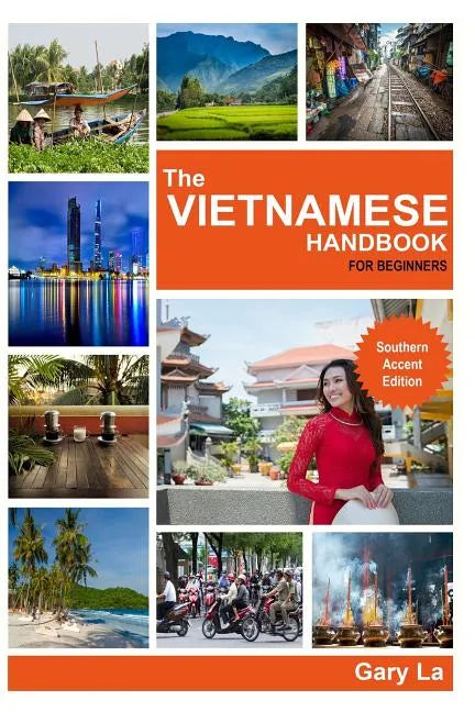 The Vietnamese Handbook for Beginners: Southern Accent Edition - Paperback