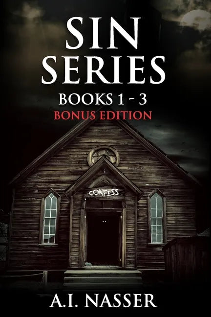 Sin Series Books 1 - 3 Bonus Edition: Scary Horror Story with Supernatural Suspense - Paperback