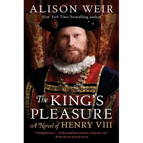 The King's Pleasure: A Novel of Henry VIII - Paperback