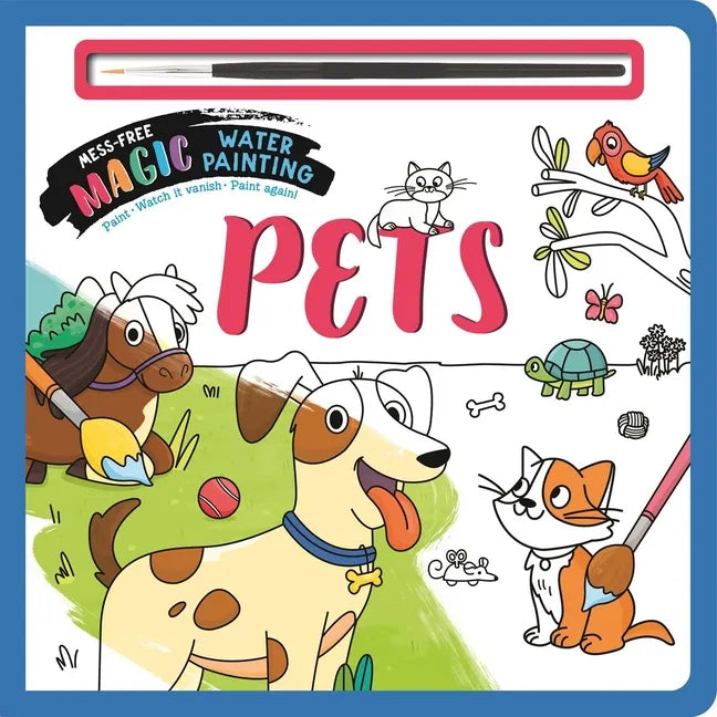 Pets: Mess-Free Magic Water Painting - Paperback