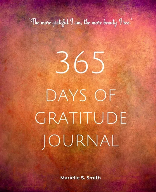 365 Days of Gratitude Journal, Vol. 2: Commit to the life-changing power of gratitude by creating a sustainable practice - Paperback
