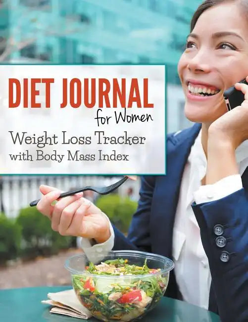 Diet Journal For Women: Weight Loss Tracker with Body Mass Index - Paperback