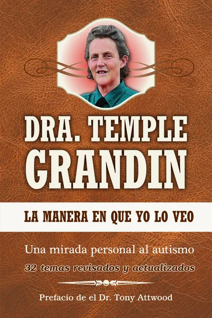 La Manera En Que Yo Lo Veo / The Way I See It: Una Mirada Personal Al Autismo / A Personal Look at Autism - Paperback