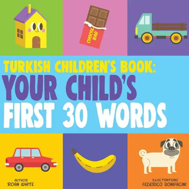 Turkish Children's Book: Your Child's First 30 Words - Paperback