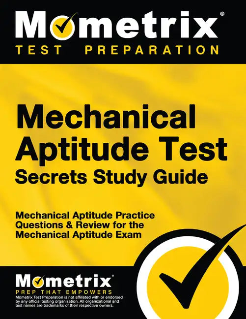 Mechanical Aptitude Test Secrets Study Guide: Mechanical Aptitude Practice Questions & Review for the Mechanical Aptitude Exam - Paperback