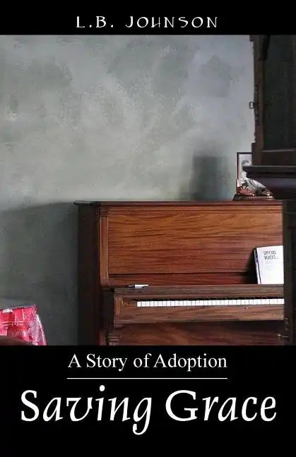 Saving Grace: A Story of Adoption - Paperback
