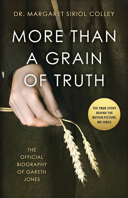 More than a Grain of Truth: The official true story behind the film Mr. Jones, starring James Norton - Paperback