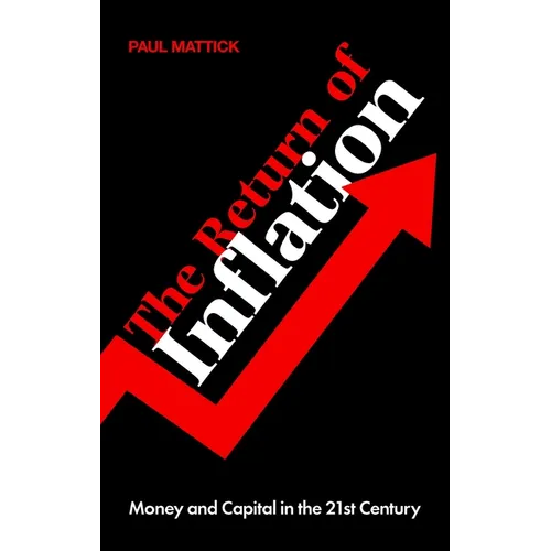 The Return of Inflation: Money and Capital in the 21st Century - Paperback