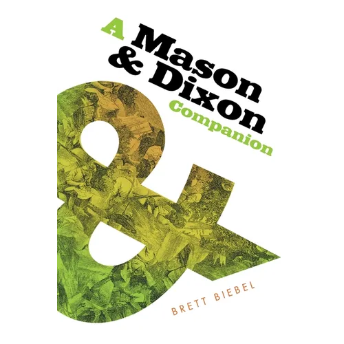 Mason & Dixon Companion - Paperback