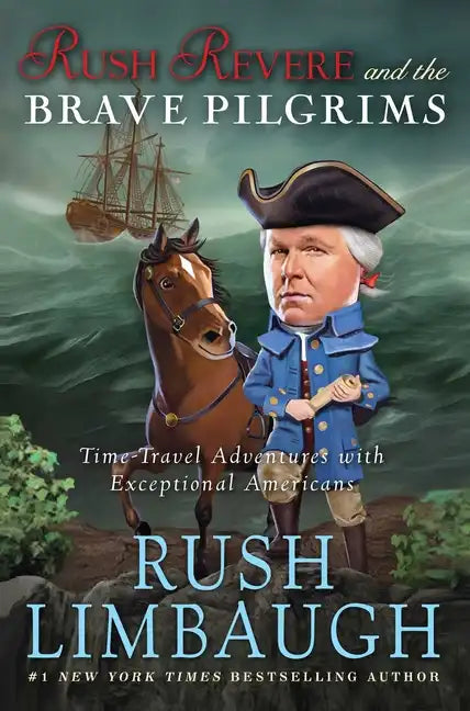 Rush Revere and the Brave Pilgrims: Time-Travel Adventures with Exceptional Americans - Hardcover