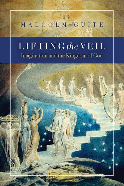 Lifting the Veil: Imagination and the Kingdom of God - Paperback