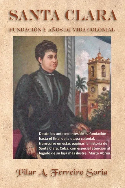 Santa Clara: Fundación y años de vida colonial - Paperback