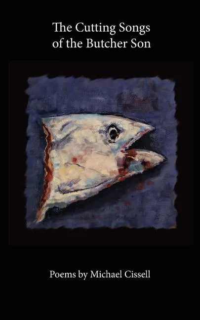 The Cutting Songs of the Butcher Son - Paperback