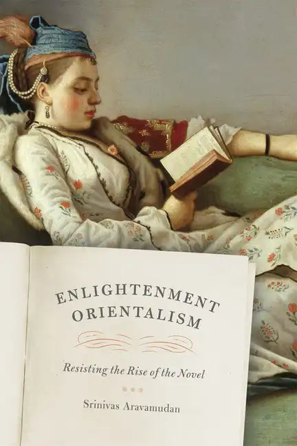 Enlightenment Orientalism: Resisting the Rise of the Novel - Paperback