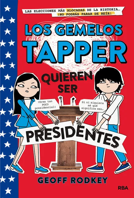 Los Gemelos Tapper Quieren Ser Presidentes / The Tapper Twins Run for President - Hardcover