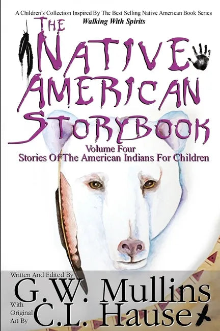 The Native American Story Book Volume Four Stories of the American Indians for Children - Paperback