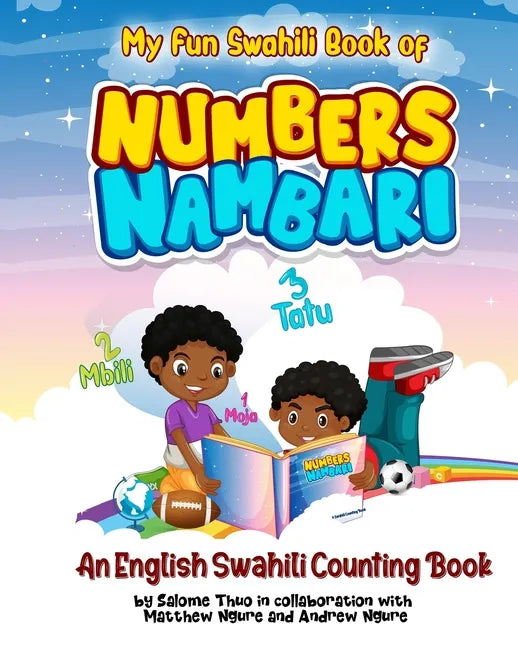 My Fun Swahili Book of Numbers Nambari: An English Swahili Counting Book - Paperback