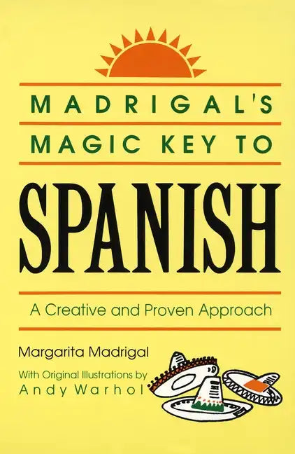 Madrigal's Magic Key to Spanish: A Creative and Proven Approach - Paperback
