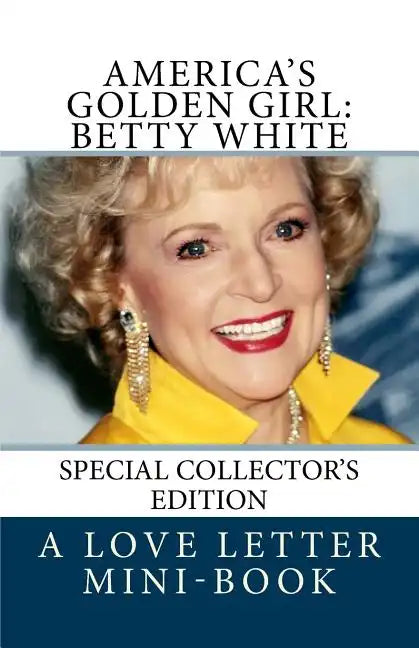 America's Golden Girl: Betty White - Paperback