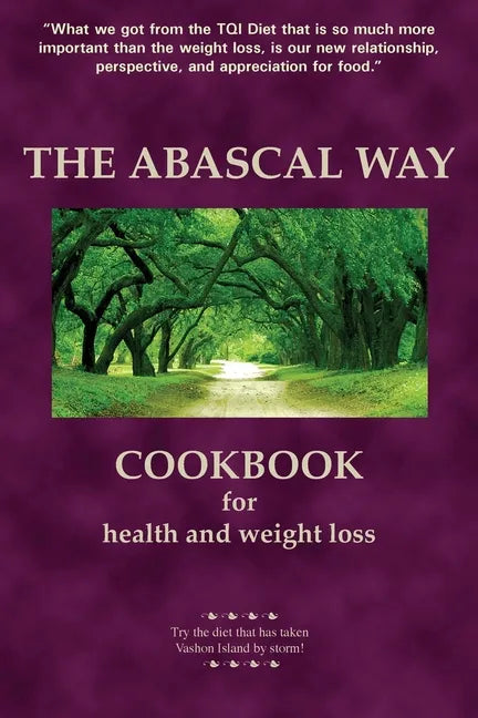 The Abascal Way: The TQI Diet Cookbook - Paperback