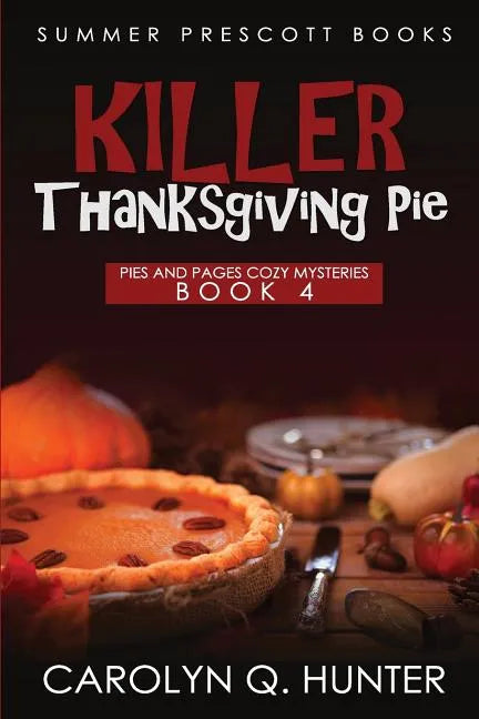 Killer Thanksgiving Pie - Paperback