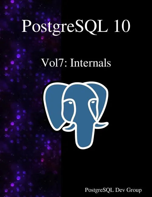 PostgreSQL 10 Vol7: Internals - Paperback
