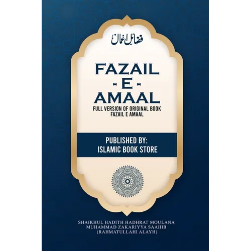 Fazail E Amaal: Full Version of Original Book Fazail E Amaal - Not Abridged Version - 948 Pages - Hardcover