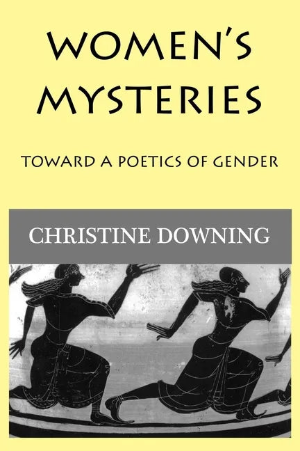 Women's Mysteries: Toward a Poetic of Gender - Paperback