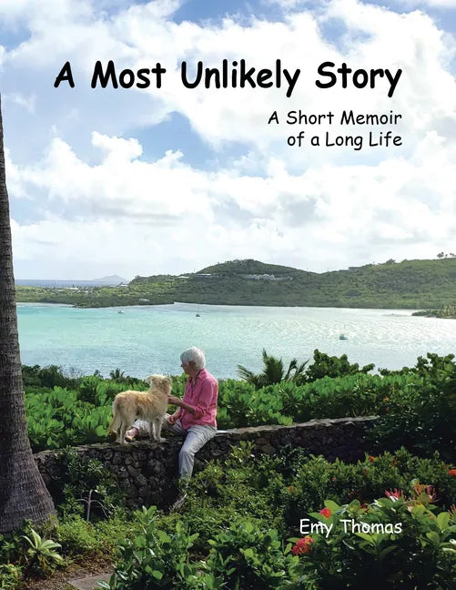 A Most Unlikely Story: A Short Memoir of a Long Life - Paperback
