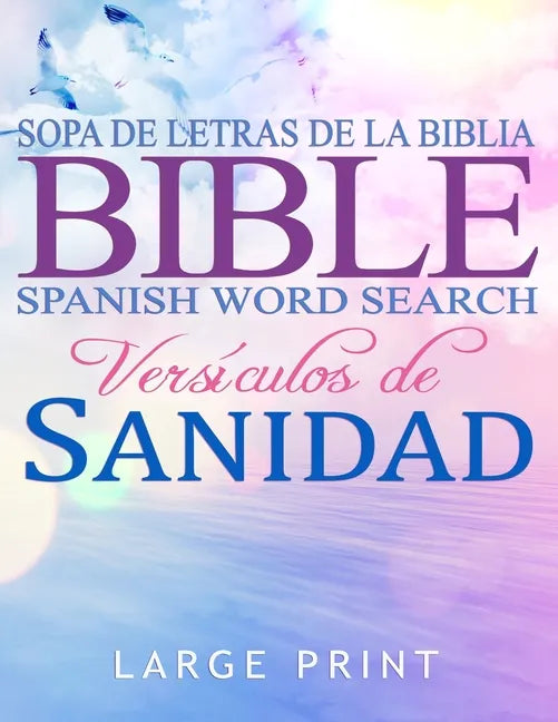 Spanish Bible Word Search Large Print, Sopa de letras de la Biblia: en espanol letra grande: Versículos de Sanidad - Paperback