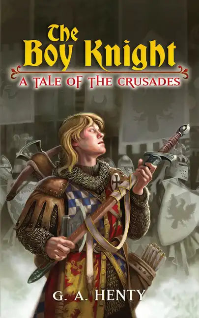 The Boy Knight: A Tale of the Crusades - Paperback