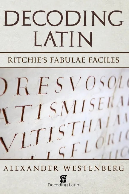 Decoding Latin: Ritchie's Fabulae Faciles - Paperback
