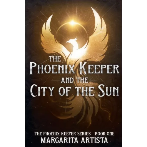 The Phoenix Keeper and the City of the Sun - Paperback