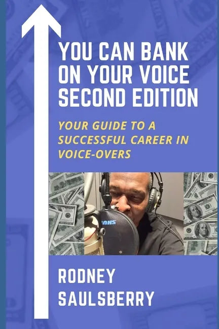 You Can Bank on Your Voice Second Edition: Your Guide to a Successful Career in Voice-Overs - Paperback