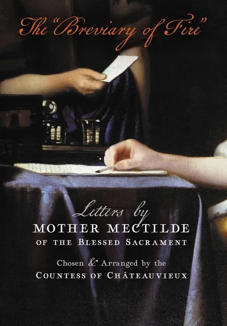 The "Breviary of Fire": Letters by Mother Mectilde of the Blessed Sacrament - Hardcover
